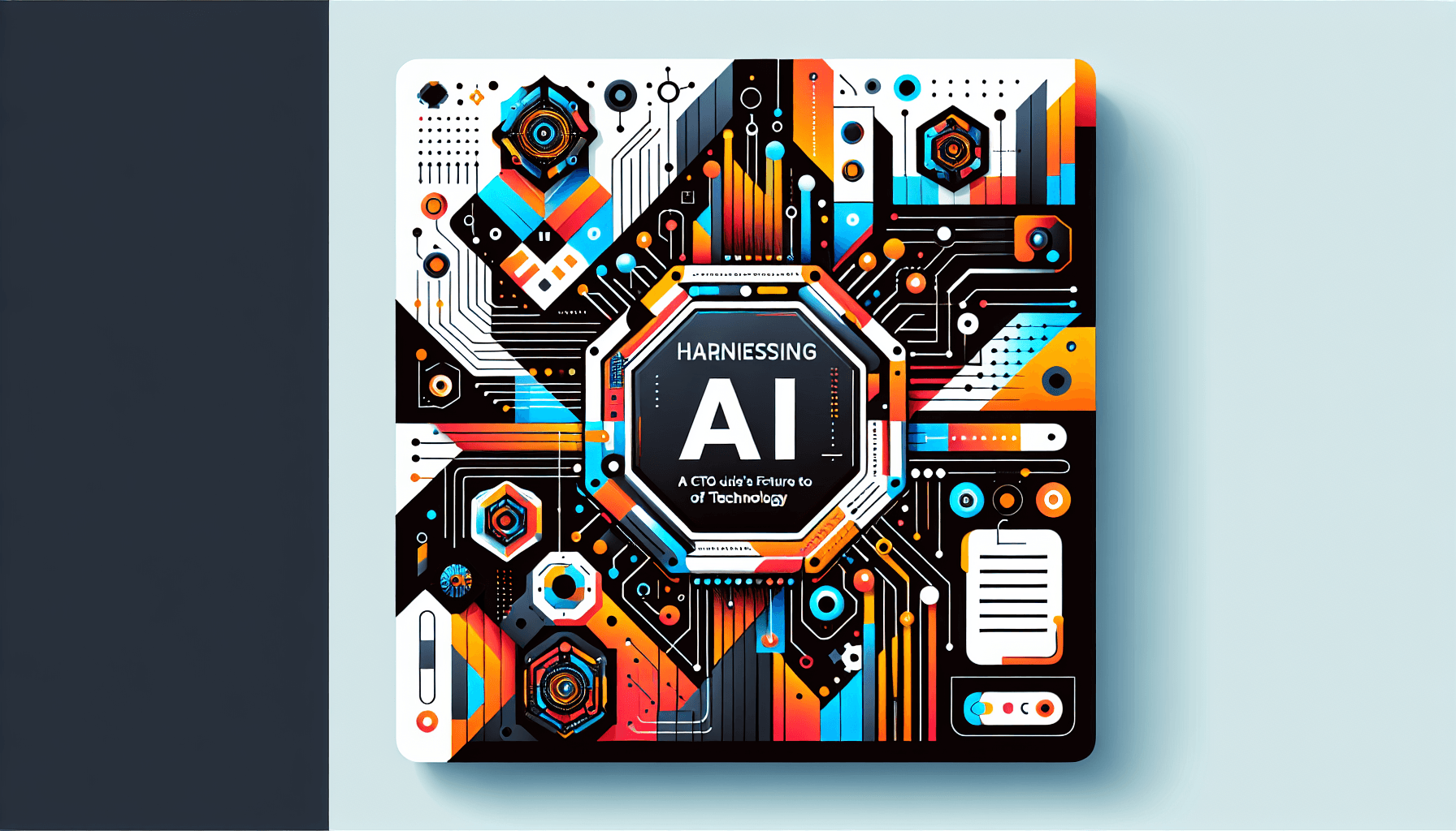 Harnessing AI: A CTO's Guide to the Future of Technology